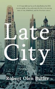 Cover image for Late City by Robert Olen Butler