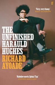 Cover image for The Unfinished Harauld Hughes by Richard Ayoade