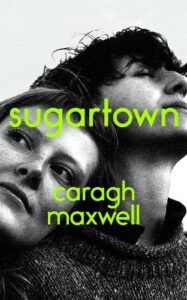 Cover image for Sugartown by Caragh Maxwell