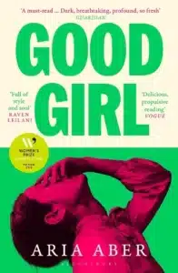 Cover image for Good Girl by Aria Aber