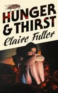 Cover image for Hunger and Thirst by Claire Fuller