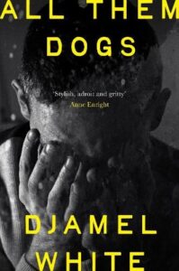 Cover image for All Them Dogs by Djamel White