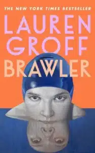 Cover image for Brawler by Lauren Groff