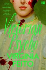 Cover image for Victorian Psycho by Virginia Feito