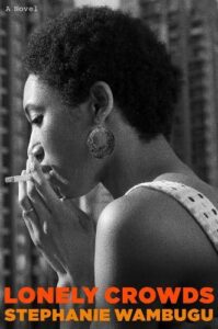 Cover image for Lonely Crowds by Stephanie Wambugu