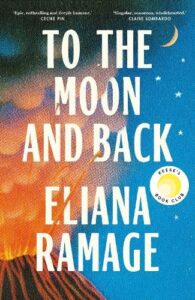 Cover image for To the moon and Back by Eliana Ramage