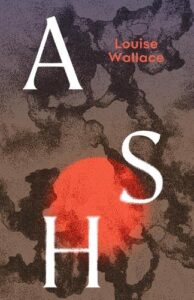 Cover image for Ash by Louise Wallace