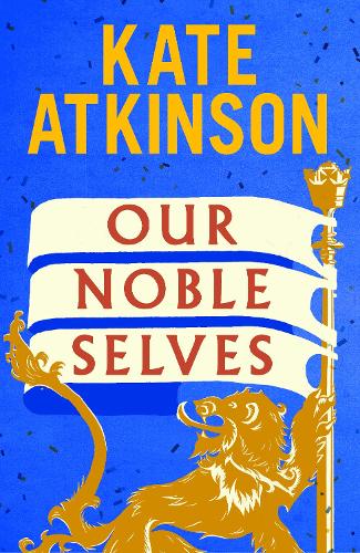 Cover image for Our Noble Selves by Kate Atkinson
