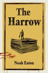 Cover image for The Harrow by Noah Eaton