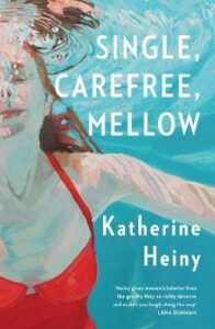 Cover image for Single, Carefree, Mellow by Katherine Neiny