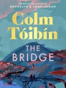 Cover image for The Bridge by Colm Tóibín