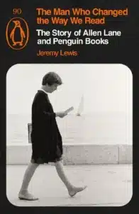 Cover image for The Man Who Changed the Way We Read by Jeremy Lewis