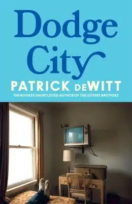Cover image for Dodge City by Patrick deWitt