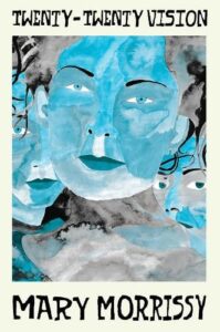 Cover image for Twenty-Twenty Vision by Mary Morrissy